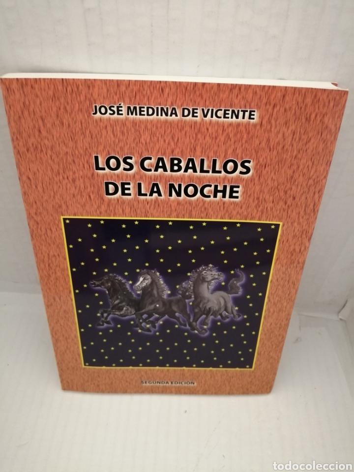 Second hand books: Los caballos de la noche (Dedicatoria y firma aut&oacute;grafa de autor)