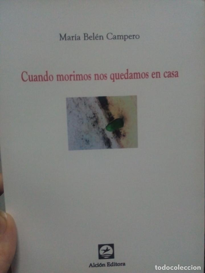 Second hand books: Mar&iacute;a Bel&eacute;n Campero: Cuando morimos nos quedamos en casa