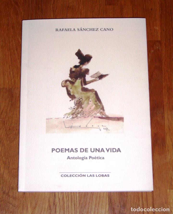 Gebrauchte B&uuml;cher: S&Aacute;NCHEZ CANO, Rafaela. Poemas de una vida : Antolog&iacute;a po&eacute;tica (Colecci&oacute;n Las Lobas)
