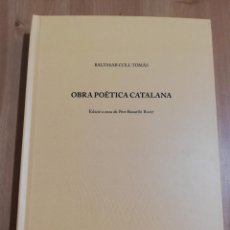 Libros de segunda mano: OBRA POÈTICA CATALANA (BALTASAR COLL TOMÀS) EDICIÓ A CURA DE PERE ROSSELLÓ BOVER. Lote 219838556