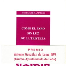 Libros de segunda mano: COMO EL FARO SIN LUZ DE LA TRISTEZA - GARCÍA MATEOS, RAMÓN - COLECCION PROVINCIA. Lote 220766377