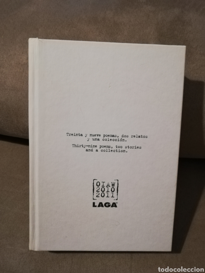 Libros de segunda mano: Treinta y nueve poemas dos relatos y una colecci&oacute;n - OIAW LAGA 2010 2011 - Varios autores