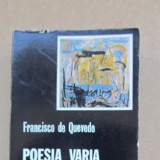 Libros de segunda mano: POESIA VARIA FRANCISCO DE QUEVEDO CATEDRA