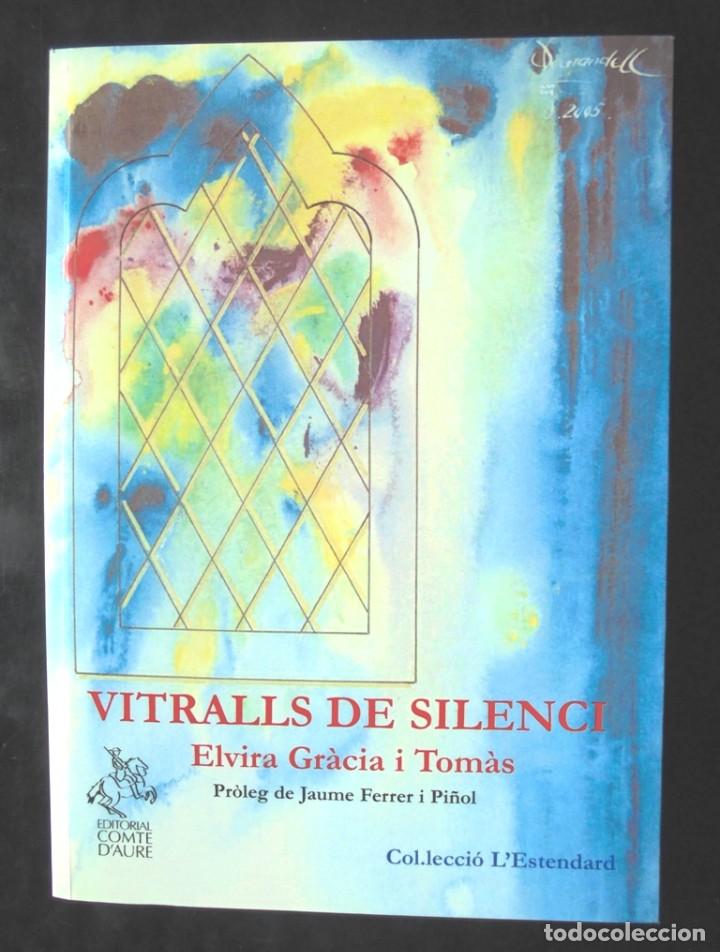 Gebrauchte B&uuml;cher: Vitralls de silenci Elvira Gr&agrave;cia i Tom&agrave;s 2005 dedicat&ograve;ria aut&ograve;grafa 1a ed. Editorial Comte d&rsquo;Aure