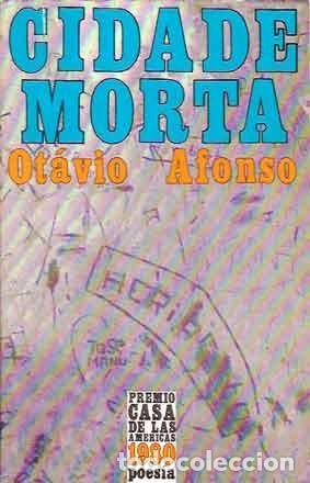 Second hand books: Alonso, Ot&aacute;vio - Cidade morta - PREMIO CASA DE LAS AM&Eacute;RICAS POES&Iacute;A 1980