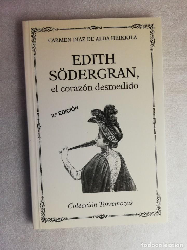 Libros de segunda mano: EDITH S&Ouml;DERGRAN, EL CORAZ&Oacute;N DESMEDIDO. C. D&Iacute;AZ DE ALDA HAIKKIL&Auml;. TORREMOZAS - Foto 1