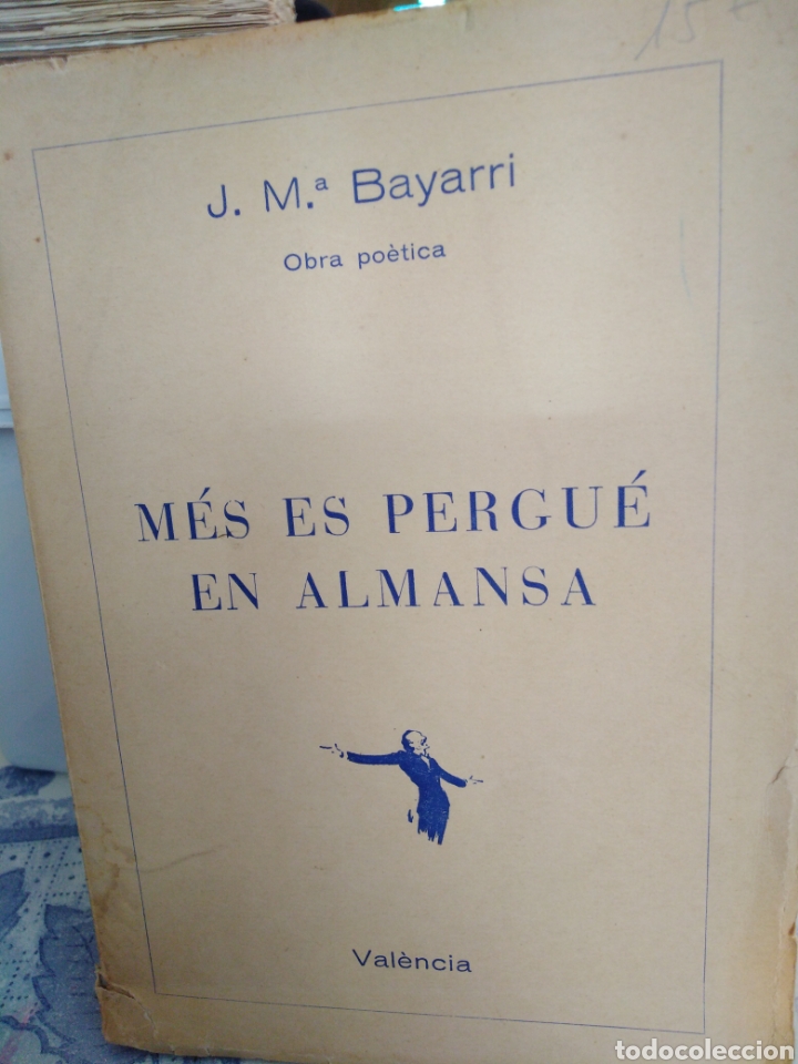 Libros de segunda mano: MES ES PERGUE EN ALMANSA-J.M.BAYARRI(OBRA PO&Eacute;TICA)VALENCIA 1953