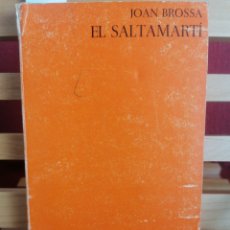 Libros de segunda mano: EL SALTAMARTÍ. JOAN BROSSA. OCNOS/LLIBRES DE SINERA. BARCELONA, 1969. PRIMERA EDICIÓ. Lote 222962542