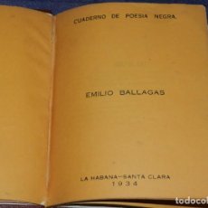 Libros de segunda mano: (M33) EMILIO BALLAGAS - CUADERNO DE POESIA NEGRA LA HABANA SANTA CLARA 1934, DEDICATORIA DEL AUTOR