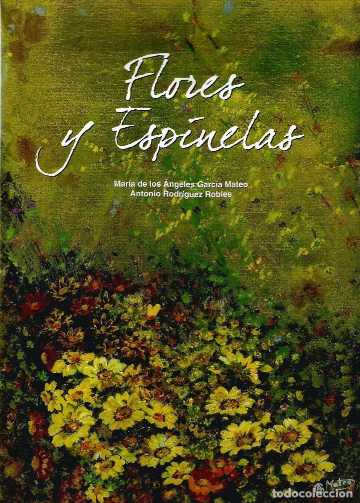 Libros de segunda mano: CARTAGENA. LIBRO FLORES Y ESPINELAS. POESIAS DE ANTONIO RODRIGUEZ ROBLES