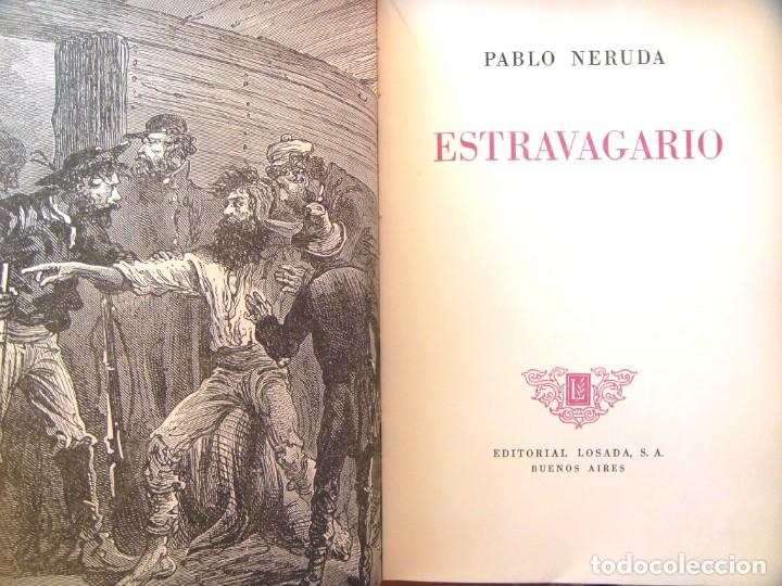 Libros de segunda mano: Pablo Neruda: ESTRAVAGARIO. Primera edici&oacute;n - Foto 4