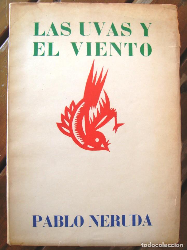 Libros de segunda mano: NERUDA Pablo: LAS UVAS Y EL VIENTO. Primera edici&oacute;n - Foto 1