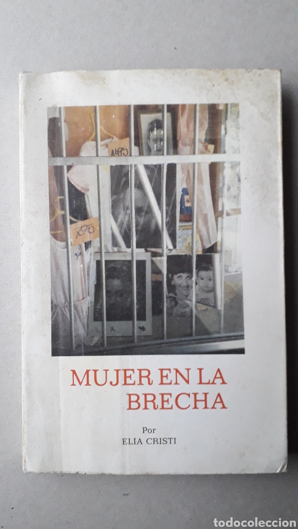 Libros de segunda mano: ELIA CRISTI ( ALBURQUERQUE ) - MUJERES EN LA BRECHA - LIBRO DEDICADO POR LA AUTORA EN 1987 **