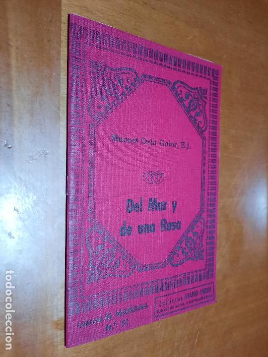 Second hand books: DEL MAR Y DE UNA ROSA. MANUEL ORTA GOTOR. GRAPA. 26 P&Aacute;GINAS. DEDICADO POR EL AUTOR. DIFICIL