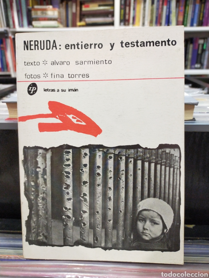 Libros de segunda mano: NERUDA: ENTIERRO Y TESTAMENTO - &Aacute;LVARO SARMIENTO - Foto 1