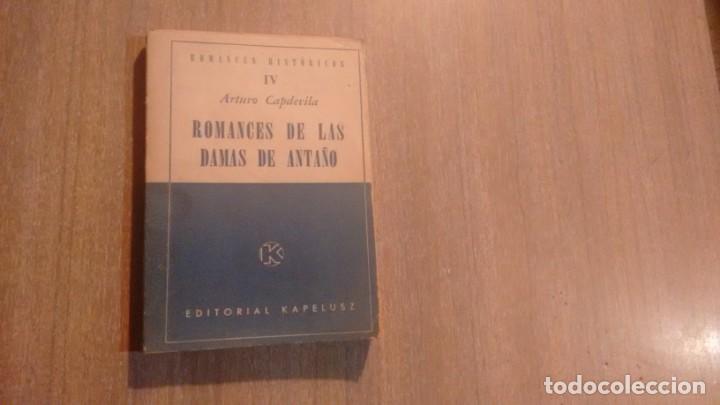 Libros de segunda mano: ARTURO CAPDEVILA - ROMANCES DE LAS DAMAS DE ANTA&Ntilde;O - Foto 1