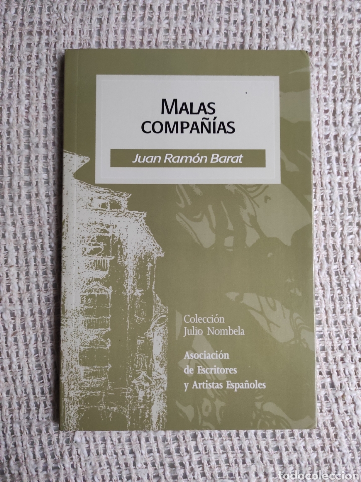 Libros de segunda mano: MALAS COMPA&Ntilde;&Iacute;AS / JUAN RAM&Oacute;N BARAT - Foto 1