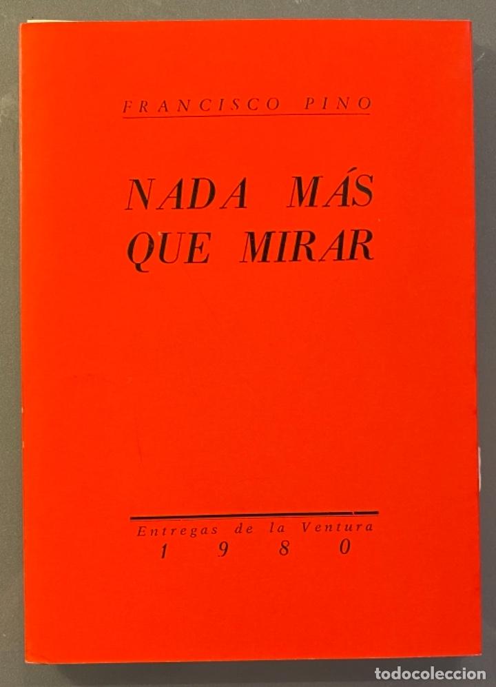 Libros de segunda mano: Francisco Pino. Nada m&aacute;s que mirar - Foto 1