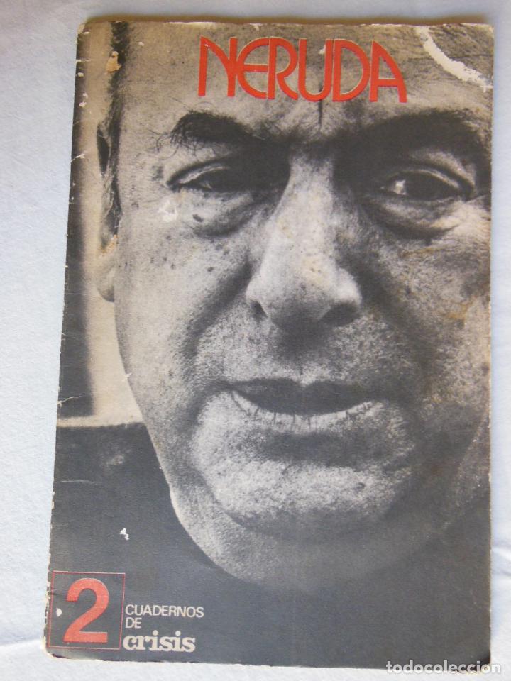 Libros de segunda mano: CUADERNOS DE CRISIS N&ordm; 2 NERUDA. 1973