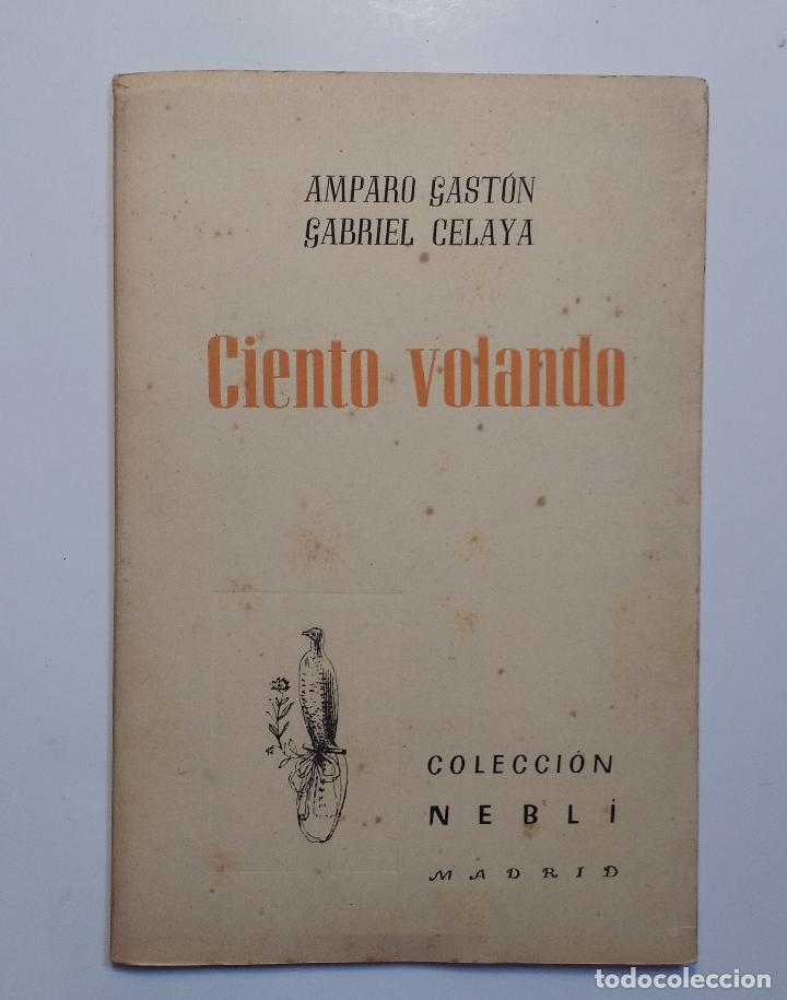 Libros de segunda mano: Ciento volando - CELAYA GABRIEL -GAST&Oacute;N AMPARO - Foto 1