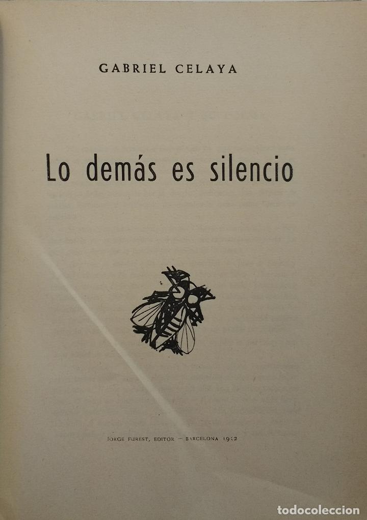 Libros de segunda mano: Lo dem&aacute;s es silencio - CELAYA GABRIEL - Foto 1