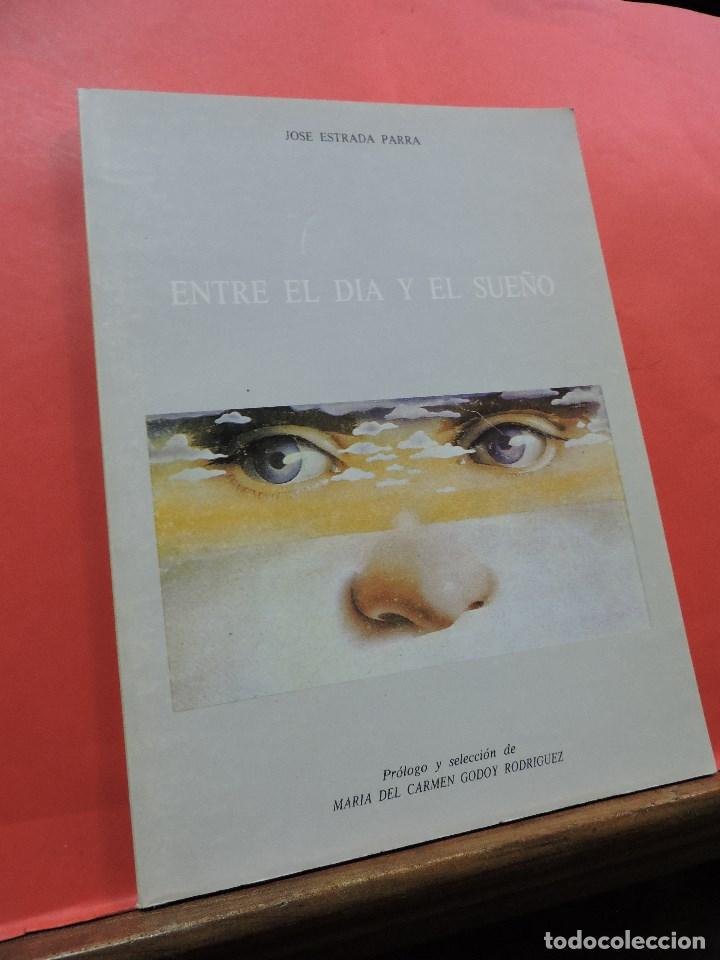 Second hand books: Entre el d&iacute;a y el sue&ntilde;o. ESTRADA PARRA, Jos&eacute;. Pr&oacute;logo y seleccion de Mar&iacute;a del Carmen Godoy Rod&iacute;guez