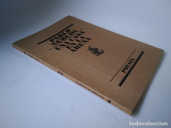 PABLO NERUDA. UNA CASA EN LA ARENA (Libros de Segunda Mano (posteriores a 1936) - Literatura - Poesía)