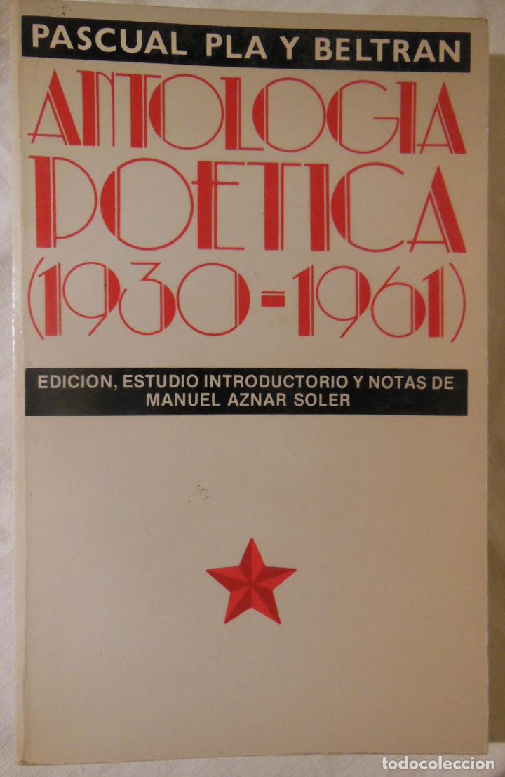 Libros de segunda mano: ANTOLOGIA POETICA 1930 -1961. PASCUAL PLA Y BELTRAN. 1985
