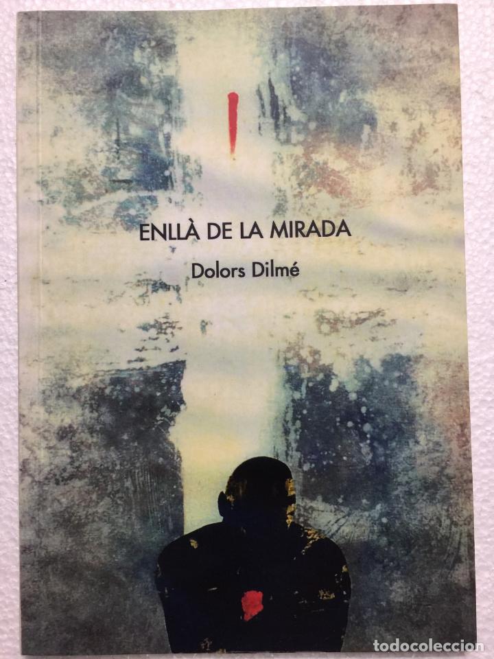 Libri di seconda mano: Enll&agrave; de la mirada - Dolors Dilm&eacute;