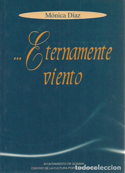 Gebrauchte B&uuml;cher: Monica Diaz-Eternamente Viento.Centro de la Cultura Popular Canaria.1997.