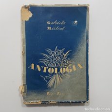 Libros de segunda mano: GABRIELA MISTRAL. ANTOLOGÍA. SELECCIÓN DE LA AUTORA. SANTIAGO DE CHILE, 1946. SIN CUBIERTAS. Lote 235153385