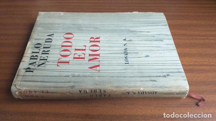Libros de segunda mano: Todo el amor --- Pablo Neruda - Foto 2