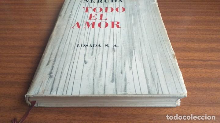 Libros de segunda mano: Todo el amor --- Pablo Neruda - Foto 3