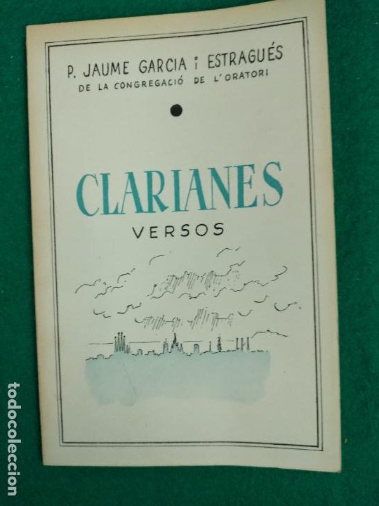 Libros de segunda mano: JAUME GARCIA I ESTRAGUES. CLARIANES. VERSOS. GRAFIQUES CONDAL 1972 .DEDICATORIA AUTOGRAFA DEL AUTOR