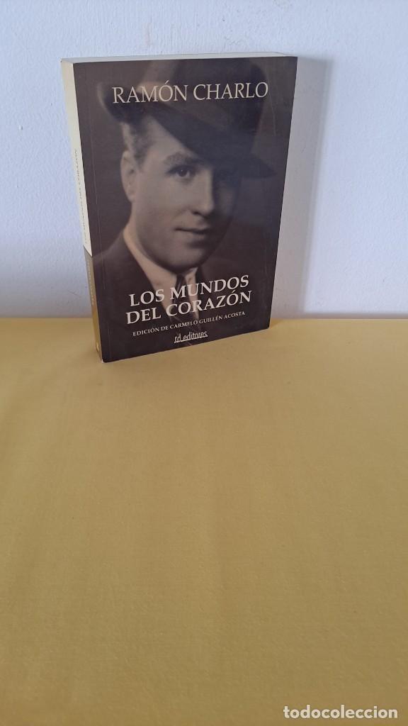 Libros de segunda mano: RAM&Oacute;N CHARLO - LOS MUNDOS DEL CORAZ&Oacute;N - 2005 - Foto 1