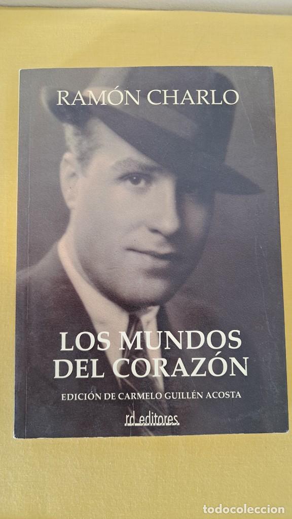 Libros de segunda mano: RAM&Oacute;N CHARLO - LOS MUNDOS DEL CORAZ&Oacute;N - 2005 - Foto 2