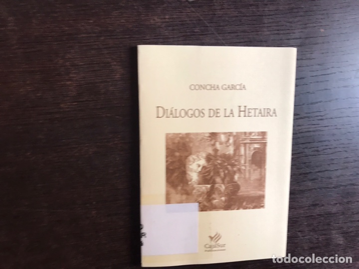 Libros de segunda mano: Di&aacute;logos de la Hetaira. Concha Garc&iacute;a - Foto 1