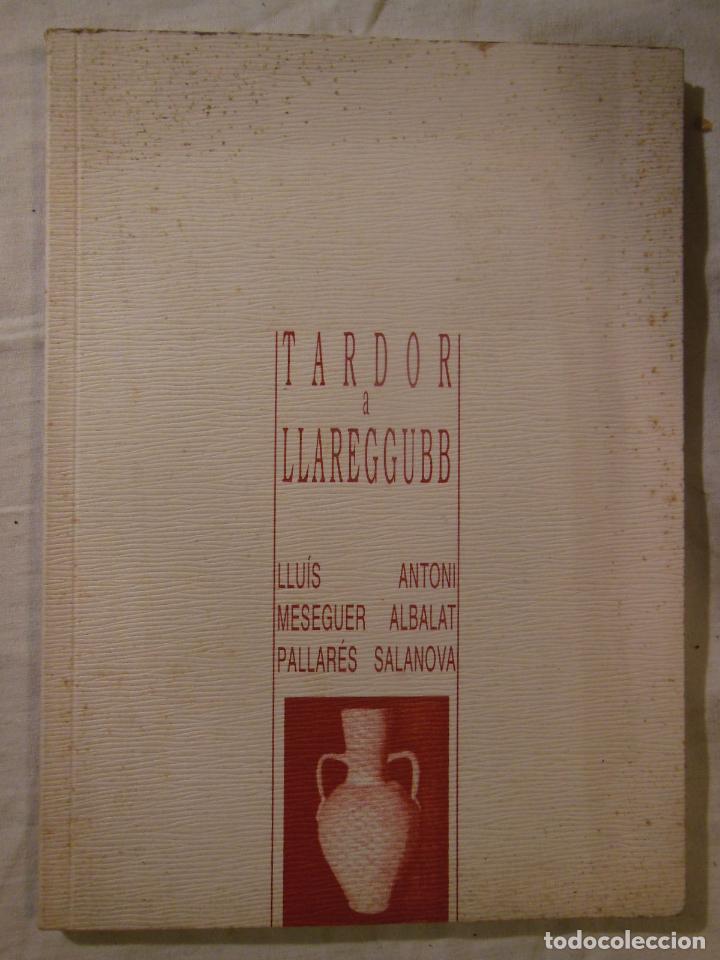 Libri di seconda mano: TARDOR A LLAREGGUBB. 1999 LLUIS MESEGUER PALLARES Y ANTONI ALBALAT SALANOVA