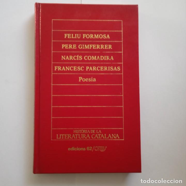 Libri di seconda mano: FELIU FORMOSA-PERE GIMFERRER-NARC&Iacute;S COMADIRA-FRANCESC PERCERISES-POESIA-EDICIONS 62