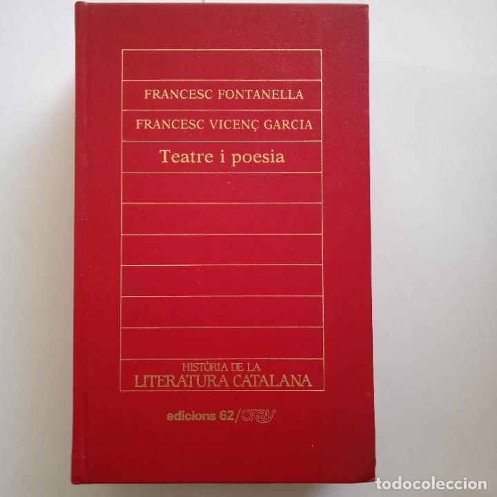 Libri di seconda mano: FRANCESC FONTANELLA-FRANCESC VICEN&Ccedil; GARCIA-TEATRE I POESIA-EDICIONS 62