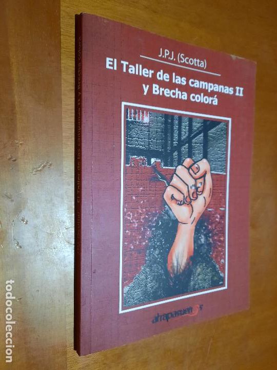 Second hand books: EL TALLER DE LAS CAMPANAS II Y BRECHA COLOR&Aacute;. JOSE PERAL. SCOTTA. R&Uacute;STICA. BUEN ESTADO. DIFICIL