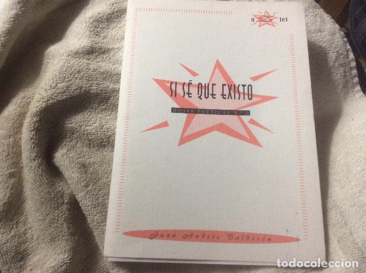 Libri di seconda mano: CALDER&Oacute;N, Juan Andr&eacute;s - Si s&eacute; que existo. Hojas po&eacute;ticas n&uacute;mero 3 dedicado autor