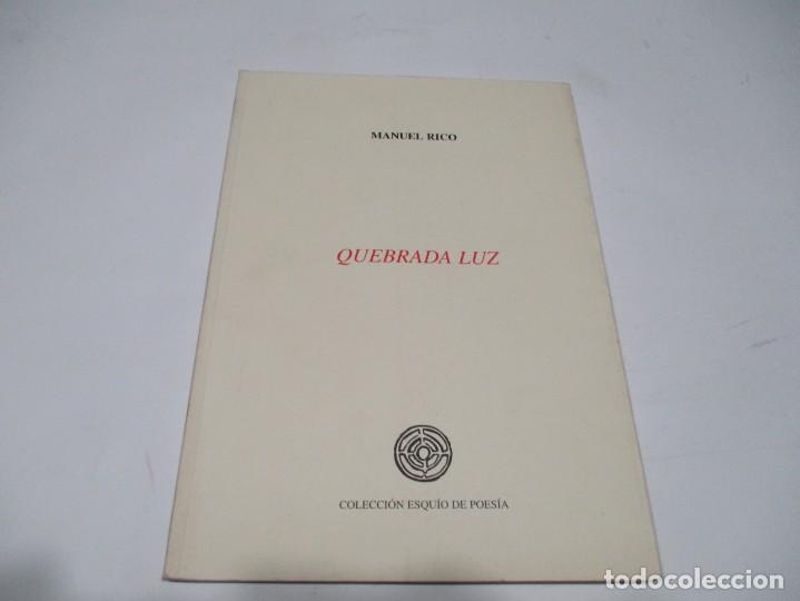 Libros de segunda mano: MANUEL RICO Quebrada luz W5465 - Foto 1