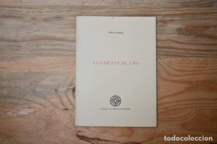 Libros de segunda mano: EDNA POZZI. ANA DE FIN DE A&Ntilde;O coleccion ESQUIO DE POESIA 1983