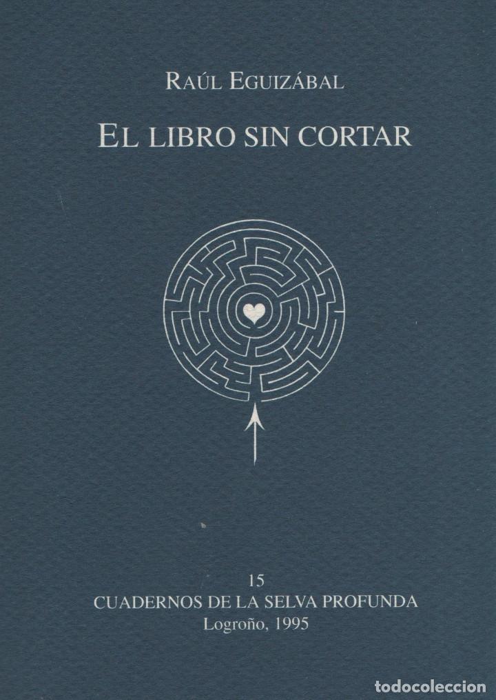 Libros de segunda mano: El libro sin cortar. Ra&uacute;l Eguiz&aacute;bal. AMG Editor. 1995. - Foto 1