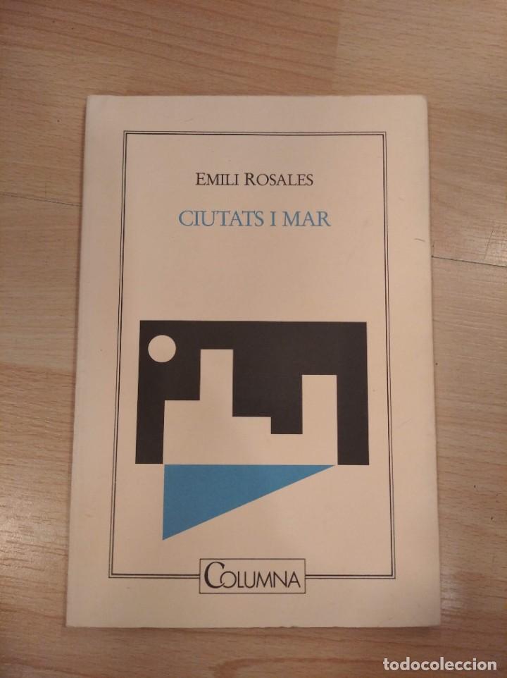 Libros de segunda mano: Ciutats i mar. Emili Rosales - Foto 1