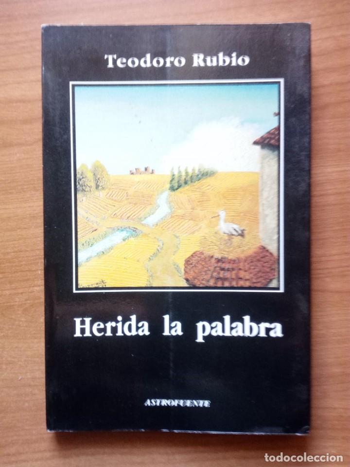 Libros de segunda mano: HERIDA LA PALABRA, RUBIO Teodoro. - Foto 1