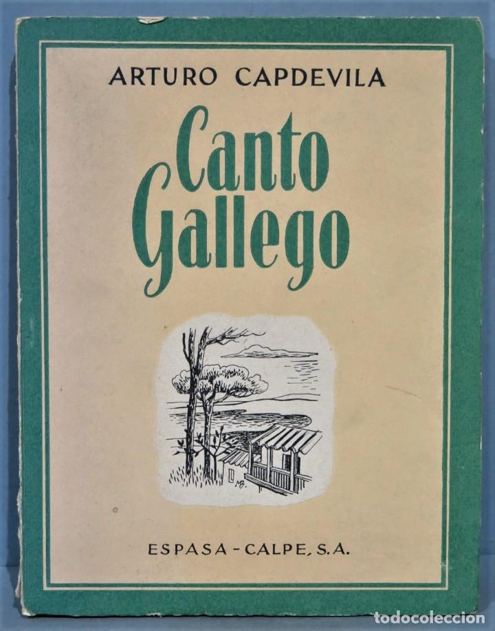 Libros de segunda mano: CANTO GALLEGO. ARTURO CAPDEVILA - Foto 1