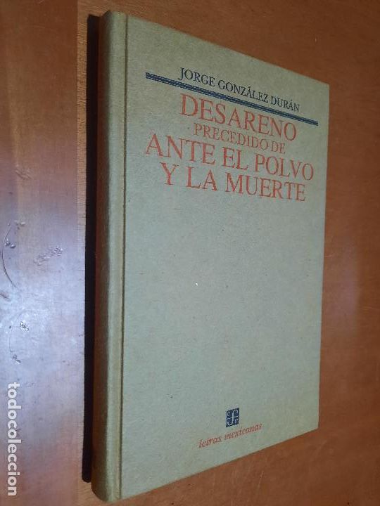 Second hand books: DESARENO PRECEDIDO DE ANTE EL POLVO Y LA MUERTE. JORGE GONZ&Aacute;LEZ DUR&Aacute;N. 1988. BUEN ESTADO