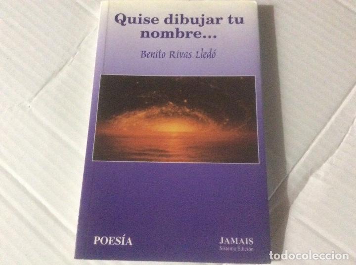 Second hand books: Quise dibujar tu nombre Benito Rivas Lledo jamais